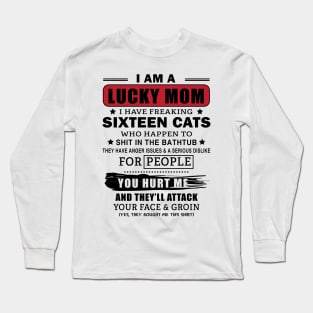 I Am A Lucky Mom With Sixteen Cats Long Sleeve T-Shirt